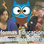 As Reformas Educacionais de Temer/Bolso/Dória | FALA CHICO | 15/10/2019