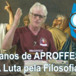 10 anos de APROFFESP: A Luta pela Filosofia! | FALA CHICO | 01/01/2020